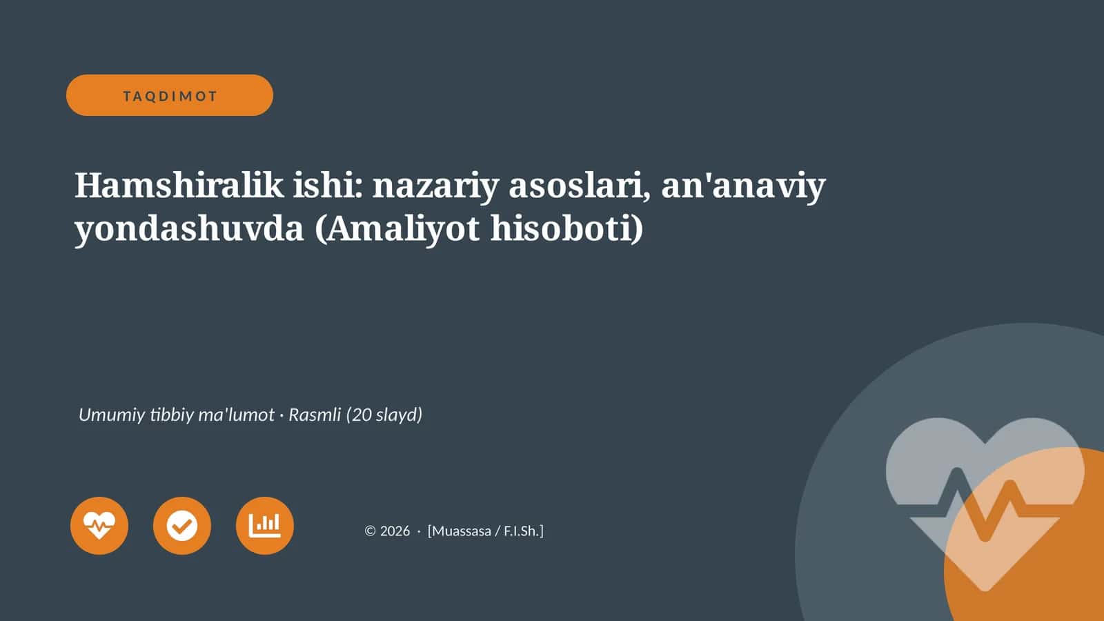 Hamshiralik ishi: nazariy asoslari, an'anaviy yondashuvda (Amaliyot hisoboti) 1