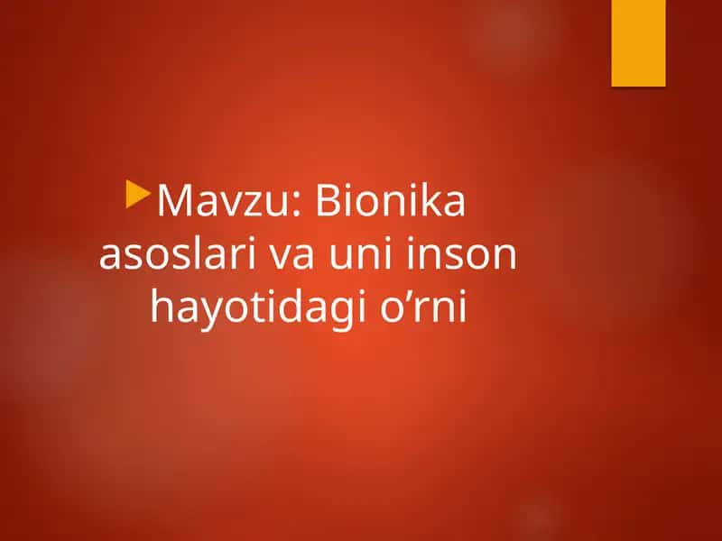 Bionika asoslari va uni inson hayotidagi o’rni 1