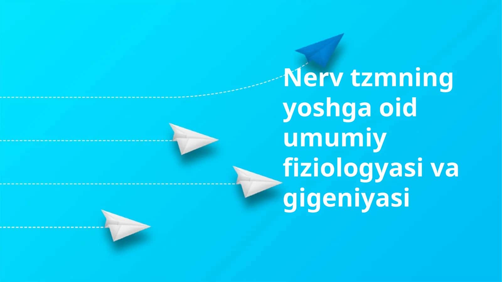 Nerv tzmning yoshga oid umumiy fiziologyasi va gigeniyasi 1