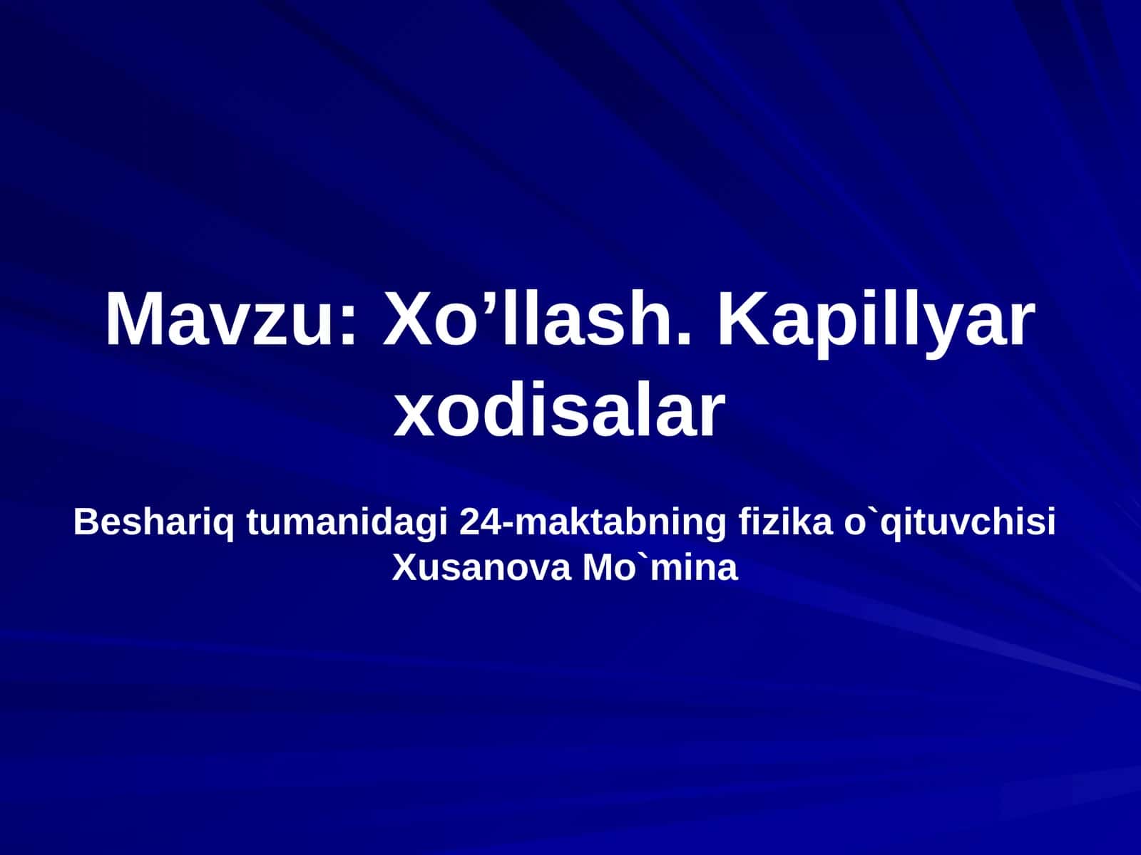 Xo’llash. Kapillyar xodisalar 1