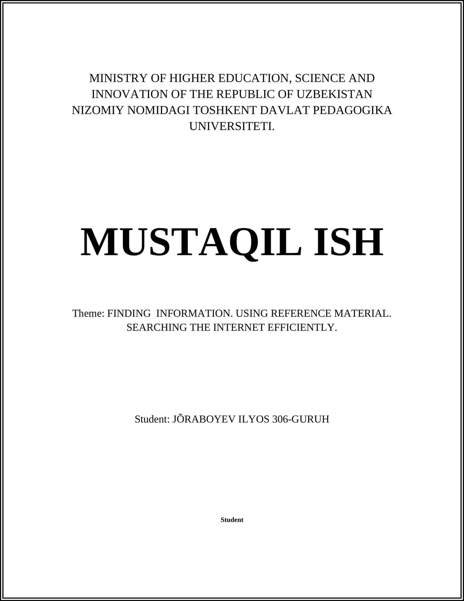 MUSTAQIL ISH Theme: FINDING INFORMATION. USING REFERENCE MATERIAL. SEARCHING THE INTERNET EFFICIENTLY 1