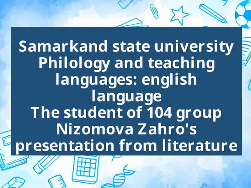 Nizomova Zahro's Presentation from Literature 1