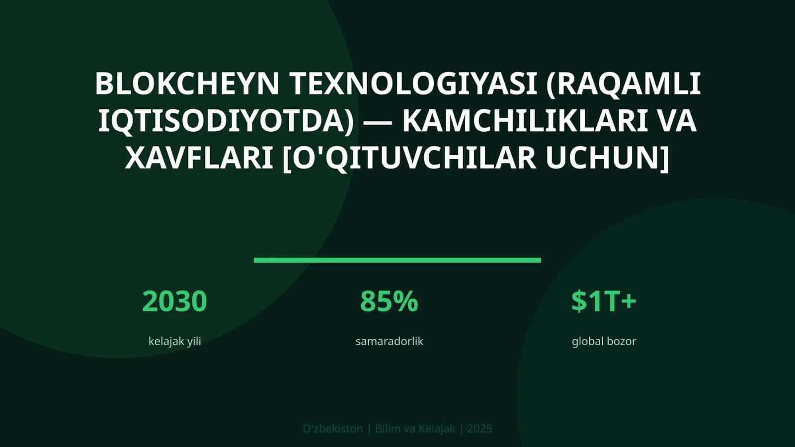 Blokcheyn texnologiyasi (raqamli iqtisodiyotda) — kamchiliklari va xavflari [o'qituvchilar uchun] 1