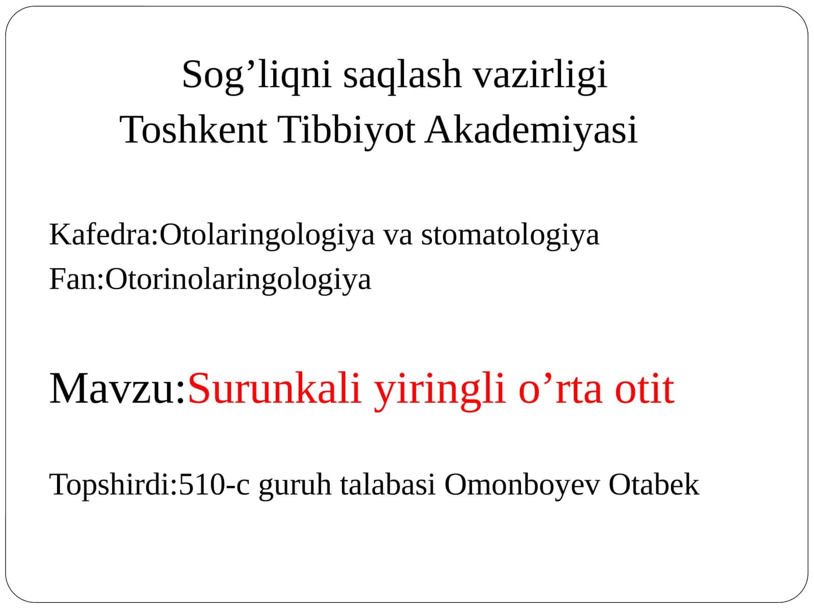 SURUNKALIYIRINGLI O’RTA OTIT 1