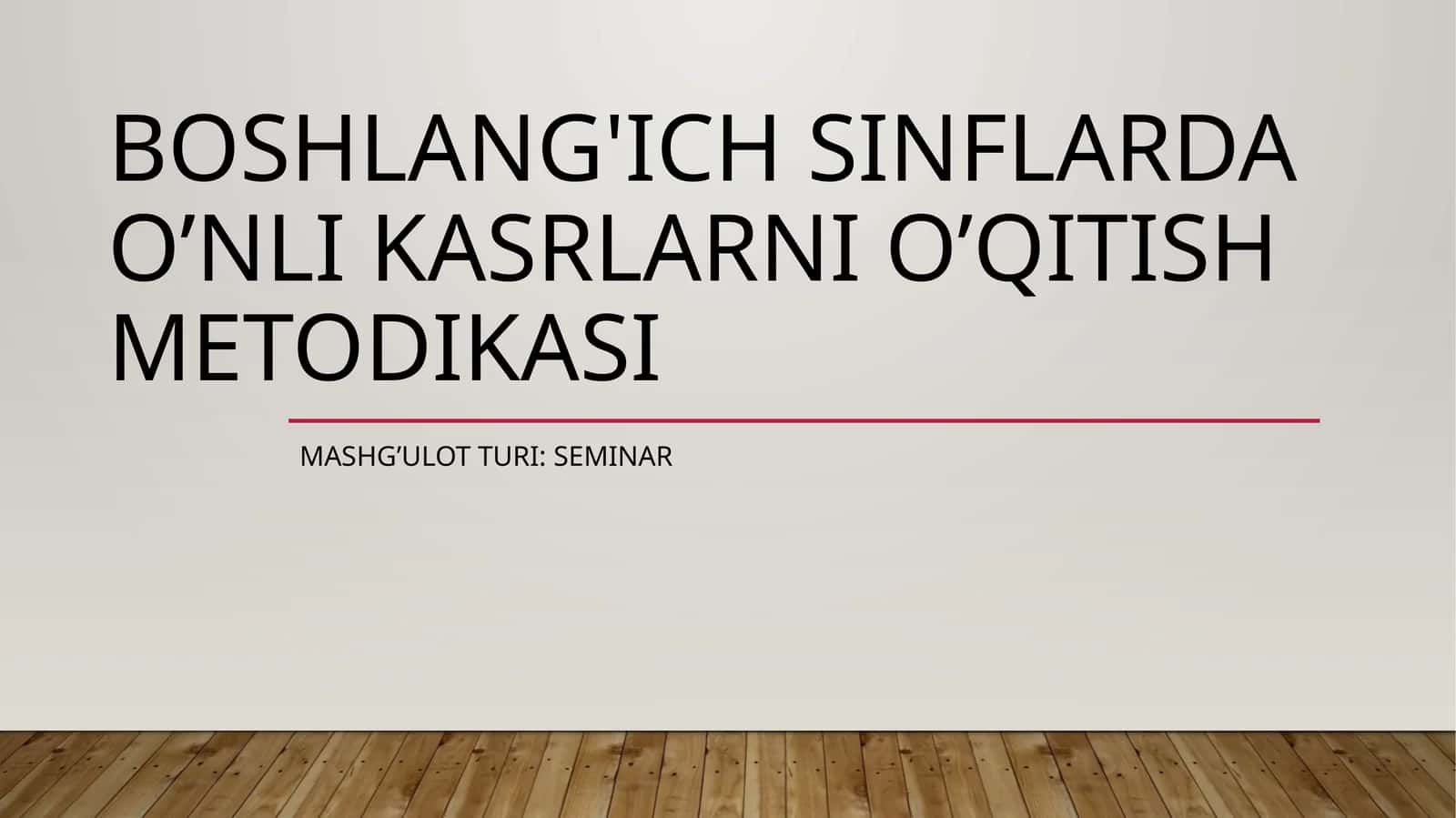 Boshlang'ich sinflarda o’nli kasrlarni o’qitish metodikasi 1