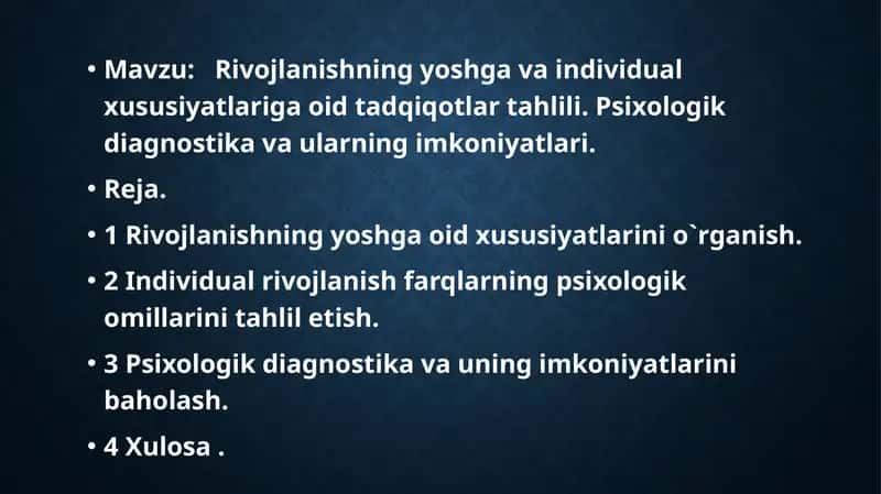 Rivojlanishning yoshga va individual xususiyatlariga oid tadqiqotlar tahlili. Psixologik diagnostika va ularning imkoniyatlari 1