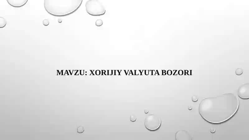 XORIJIY VALYUTA BOZORI