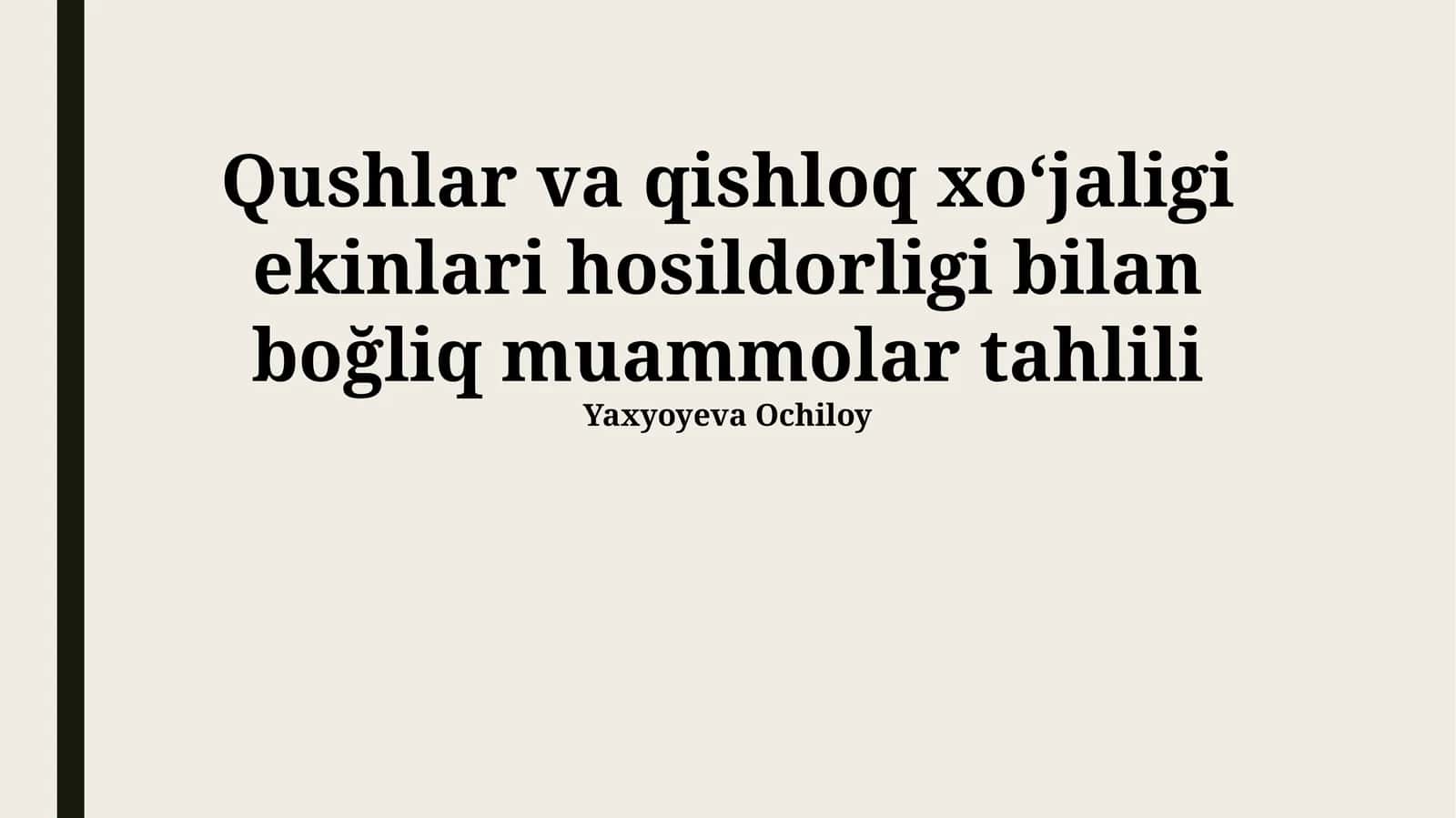 Qushlar va qishloq xoʻjaligi ekinlari hosildorligi bilan bo'gliq muammolar tahlili 1