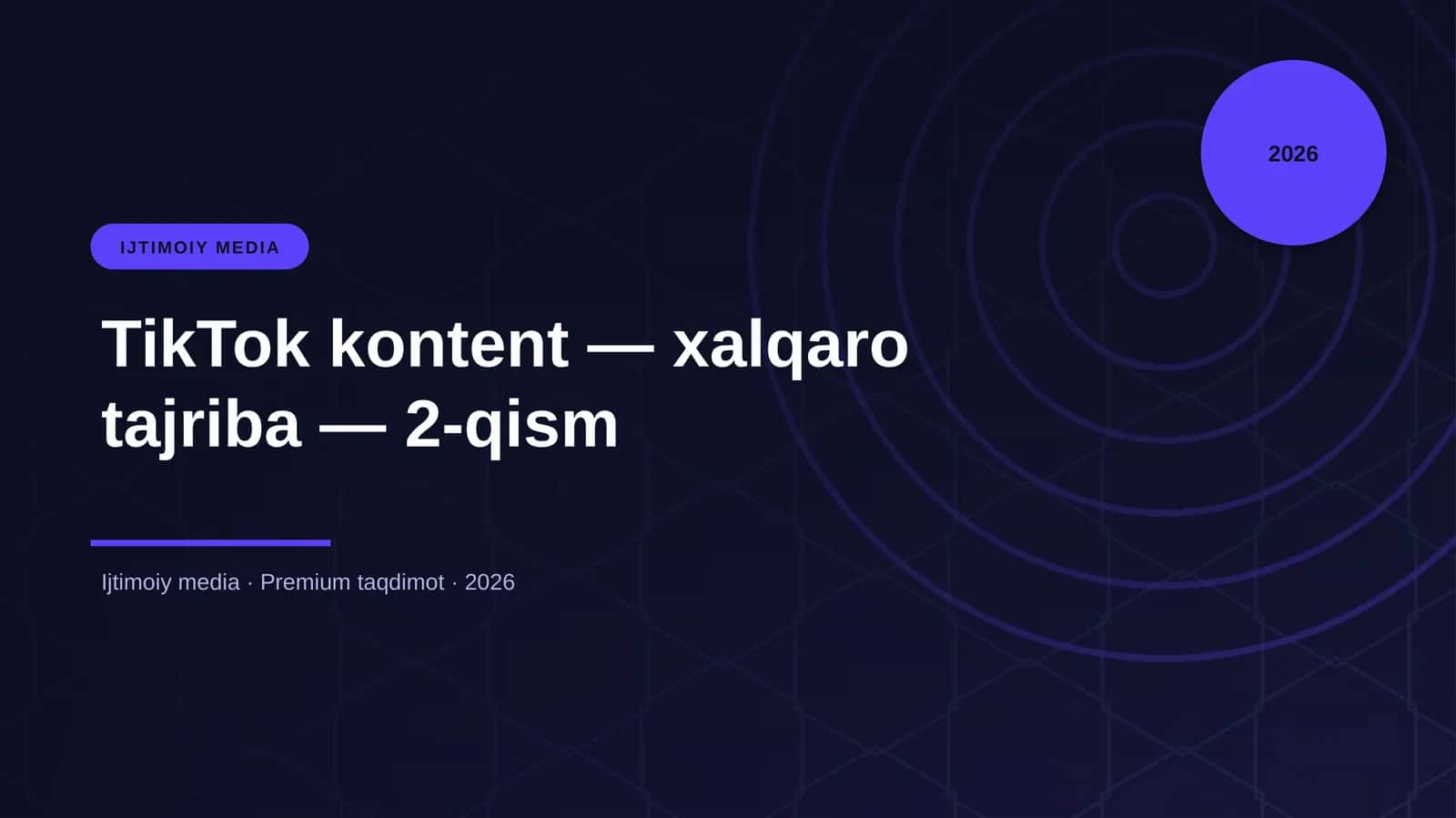 TikTok kontent — xalqaro tajriba — 2-qism 1