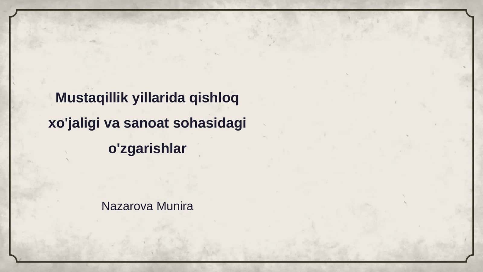 Mustaqillik yillarida qishloq xo'jaligi va sanoat sohasidagi o'zgarishlar 1