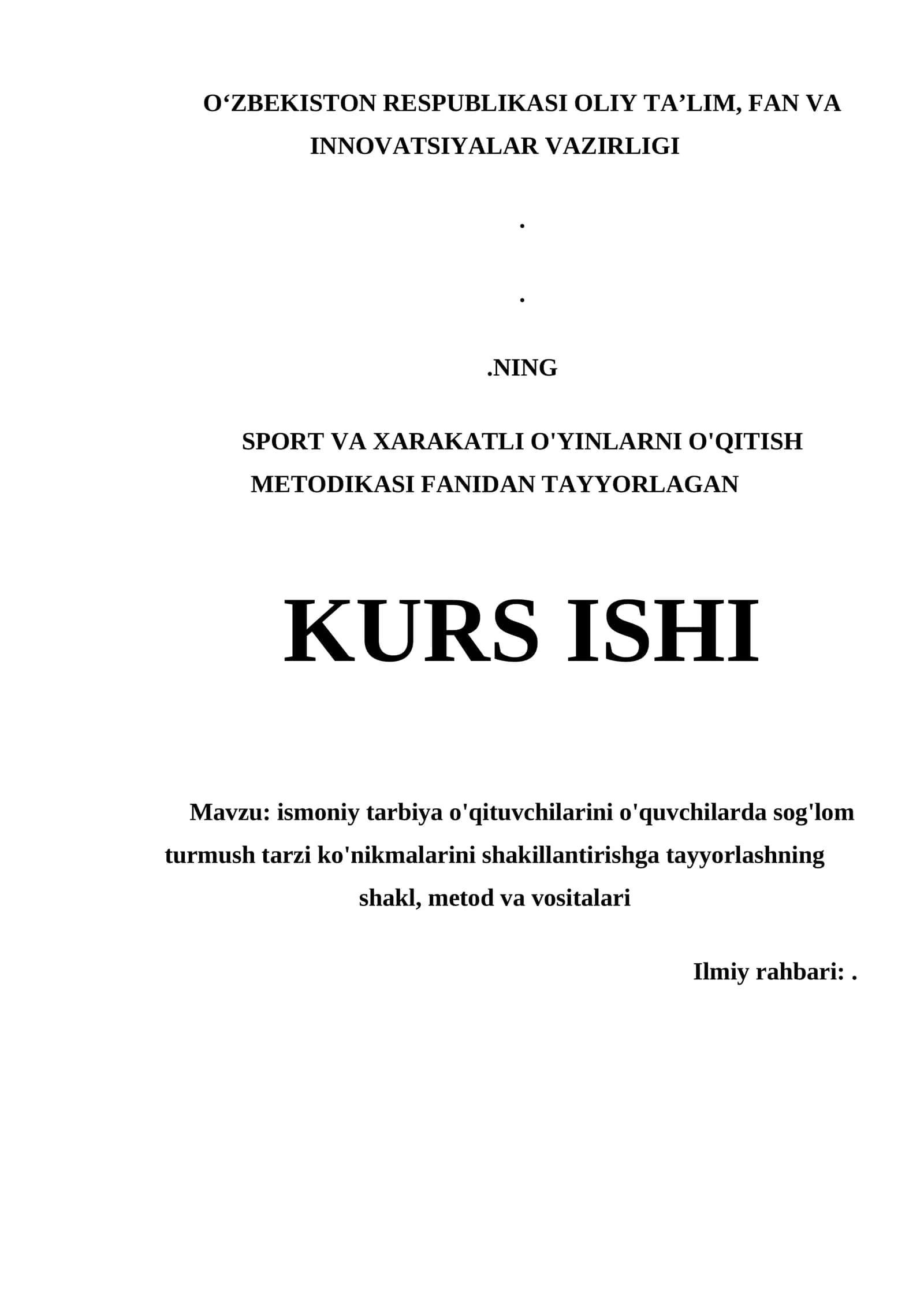 SPORT VA XARAKATLI O'YINLARNI O'QITISH METODIKASI FANIDAN TAYYORLAGAN KURS ISHI 1
