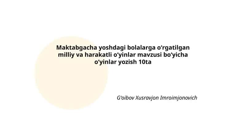 Maktabgacha Yoshdagi Bolalarga Oʻrgatilgan Milliy va Harakatli Oʻyinlar 1