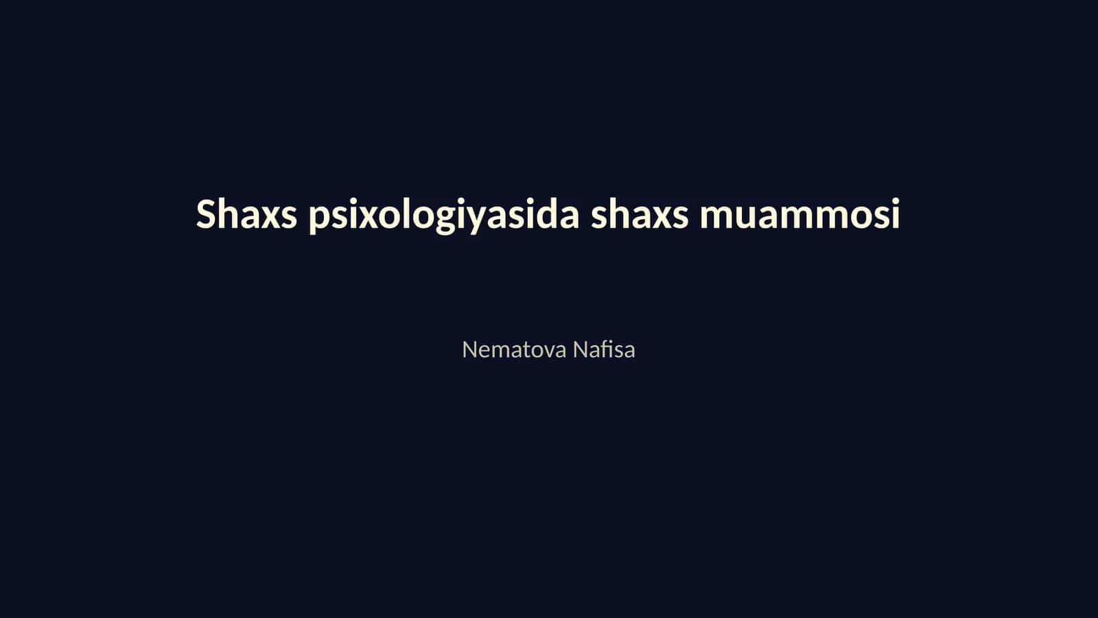 Shaxs psixologiyasida shaxs muammosi 1