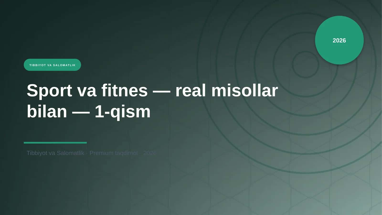 Sport va fitnes — real misollar bilan — 1-qism 1