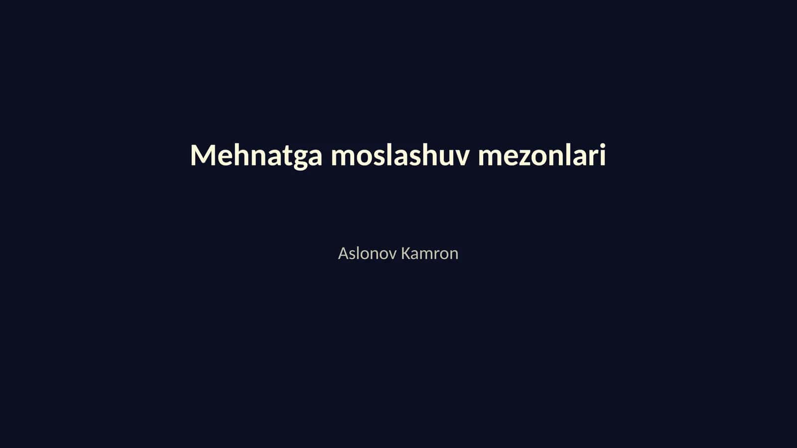 Mehnatga moslashuv mezonlari 1