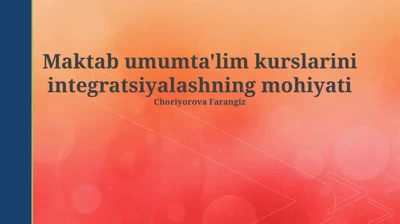 Umumiy ta'lim kurslarini integratsiyalashning mohiyati 1