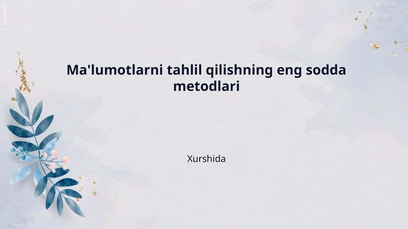 Ma'lumotlarni tahlil qilishning eng sodda metodlari 1