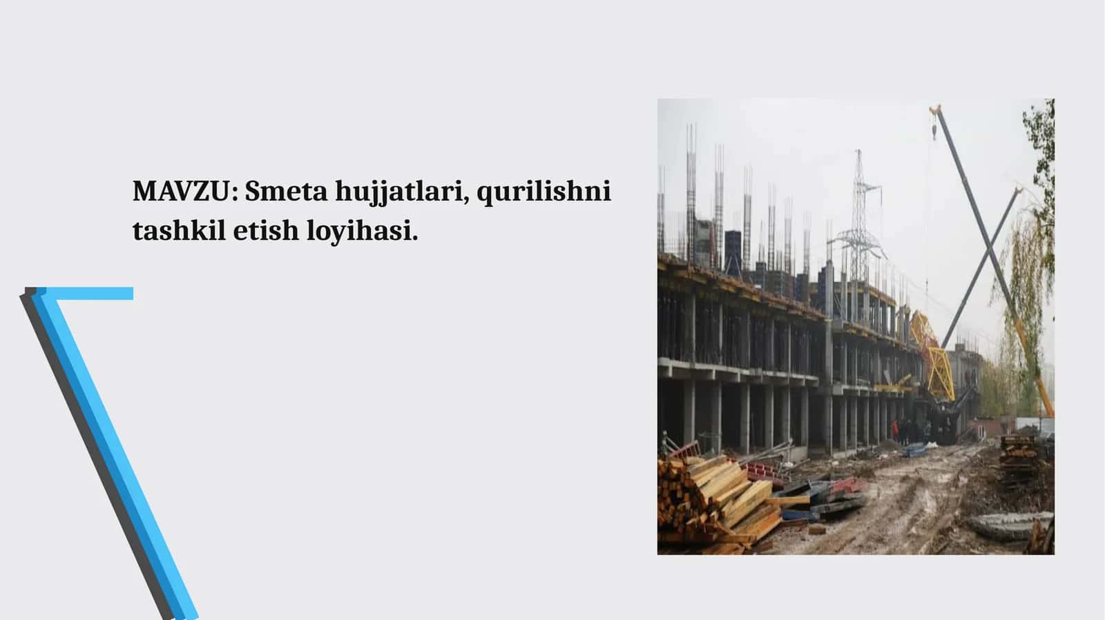 Smeta hujjatlari, qurilishni tashkiletish loyihasi 1