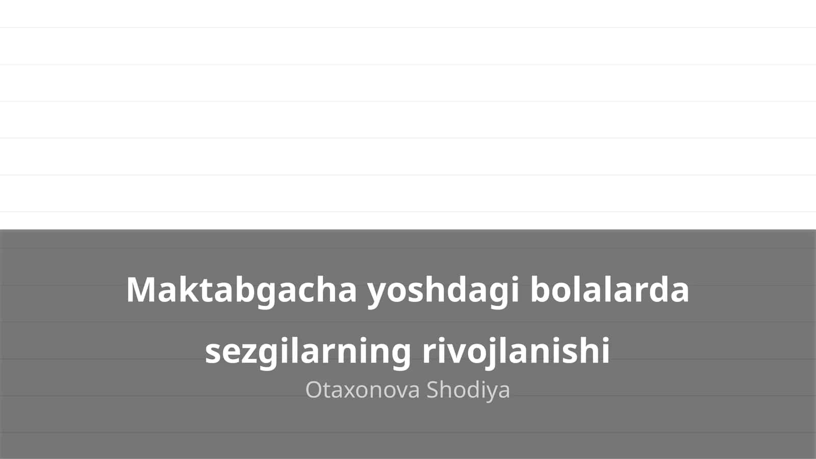 Maktabgacha yoshdagi bolalarda sezgilarning rivojlanishi 1