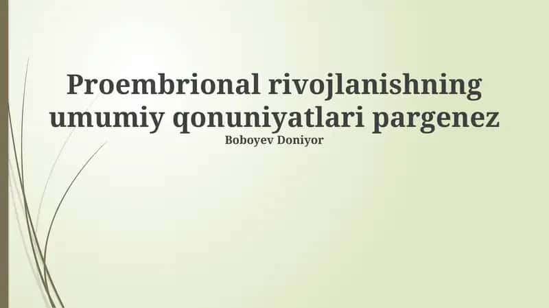 Proembrional rivojlanishning umumiy qonuniyatlari pargenez 1