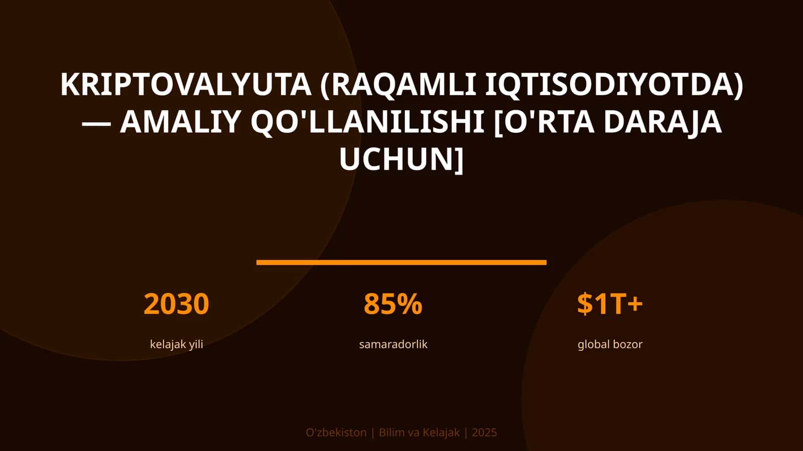 Kriptovalyuta (raqamli iqtisodiyotda) — amaliy qo'llanilishi [o'rta daraja uchun] 1