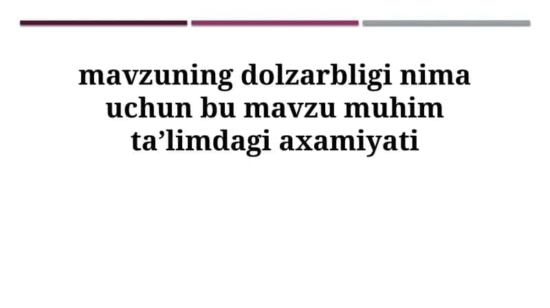 Mavzuning dolzarbligi 1