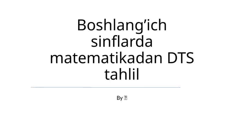 Boshlang’ich sinflarda matematikadan DTS tahlil 1