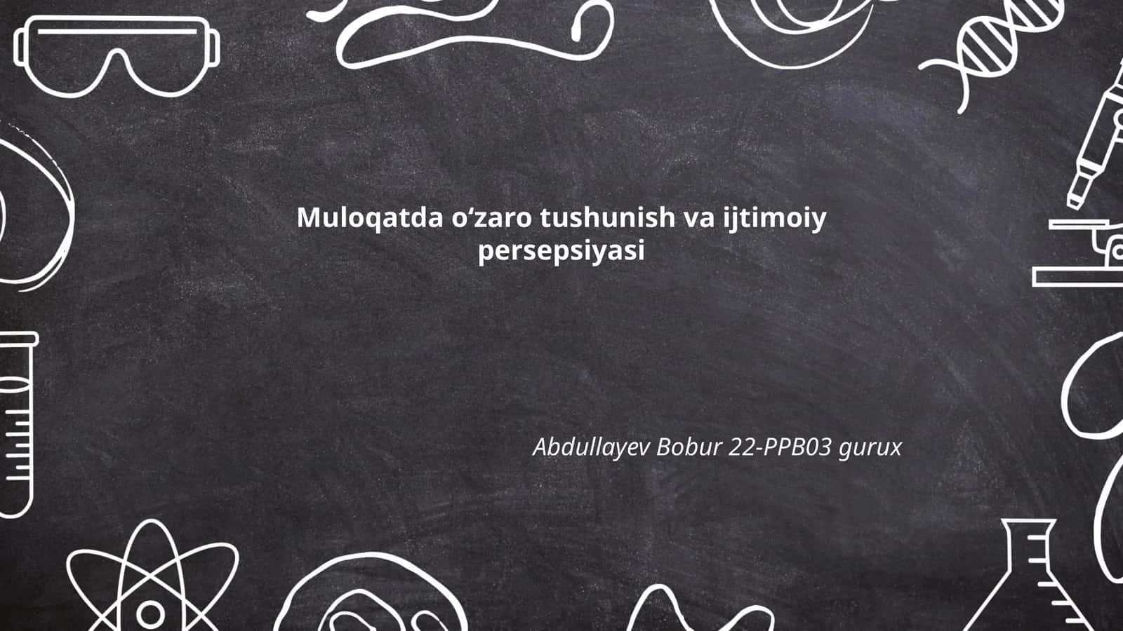 Muloqatda oʻzaro tushunish va ijtimoiy persepsiyasi 1