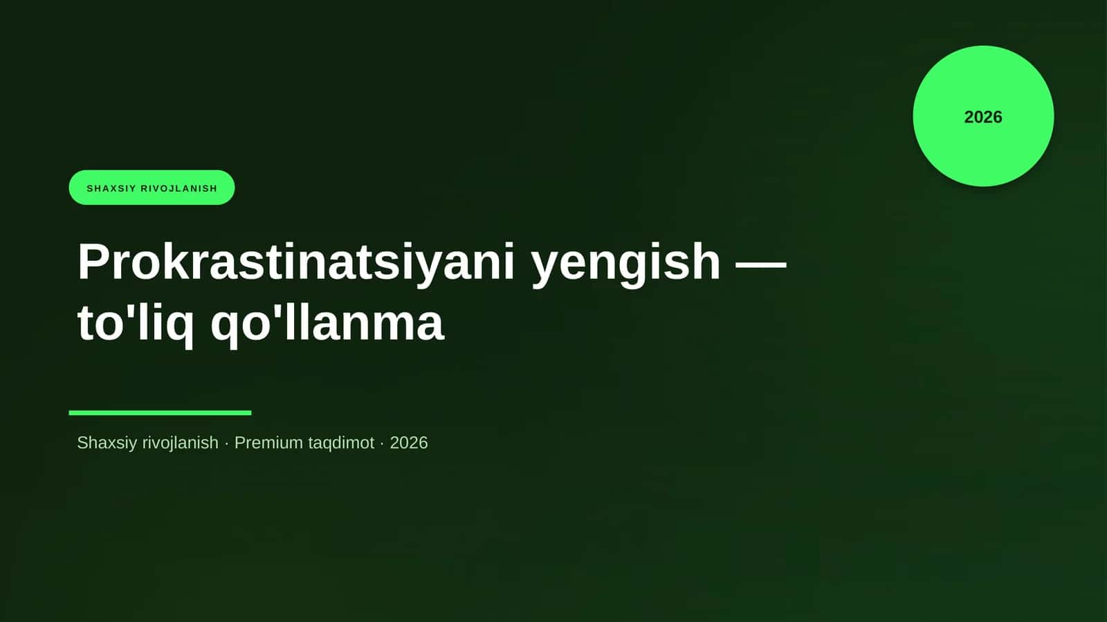 Prokrastinatsiyani yengish — to'liq qo'llanma 1