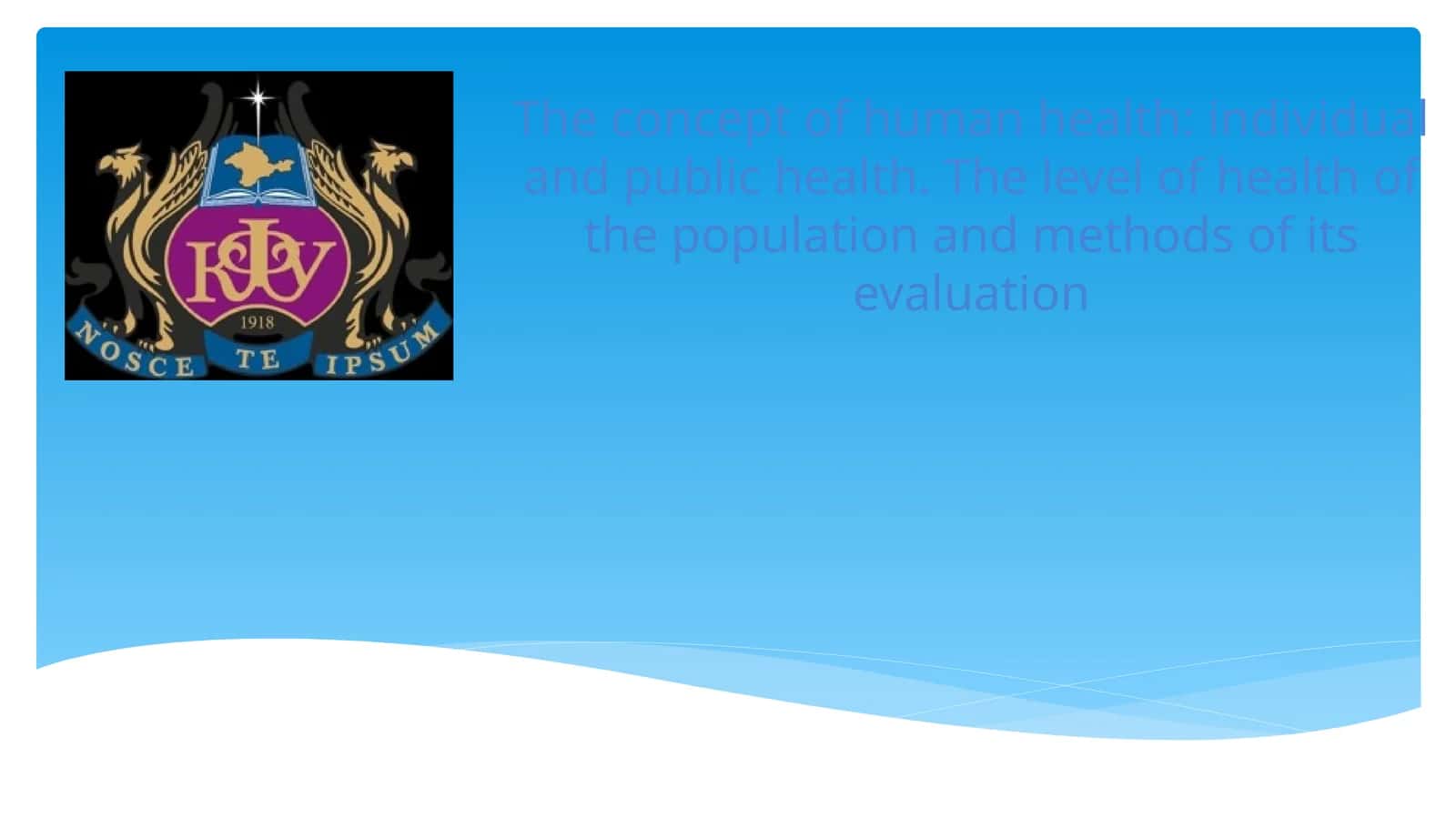 The concept of human health: individual and public health 1