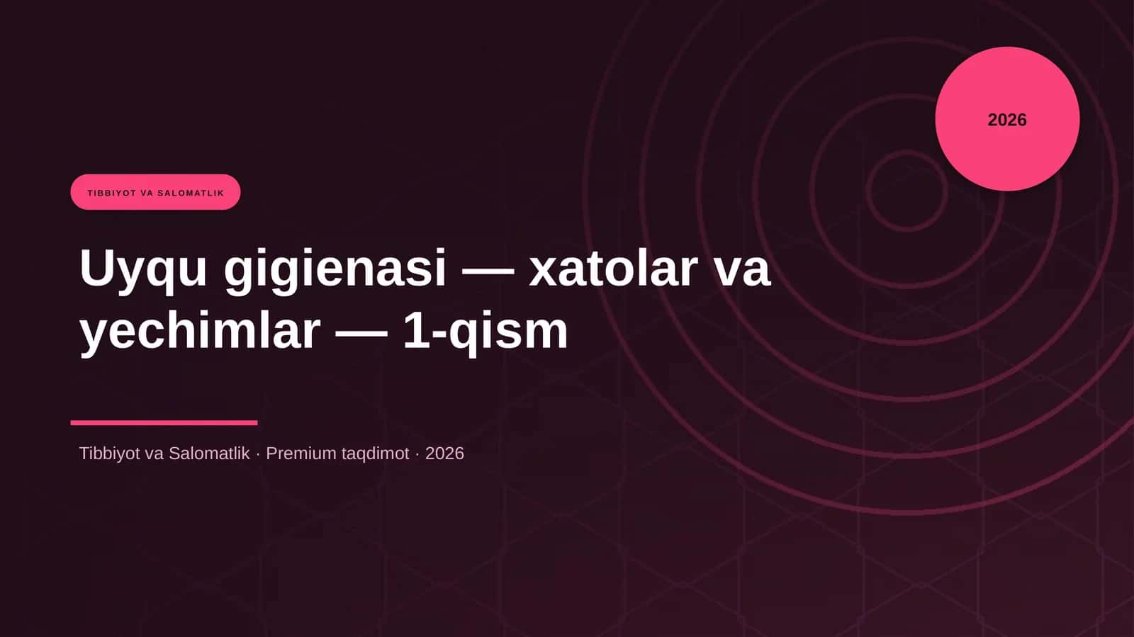 Uyqu gigienasi — xatolar va yechimlar — 1-qism 1
