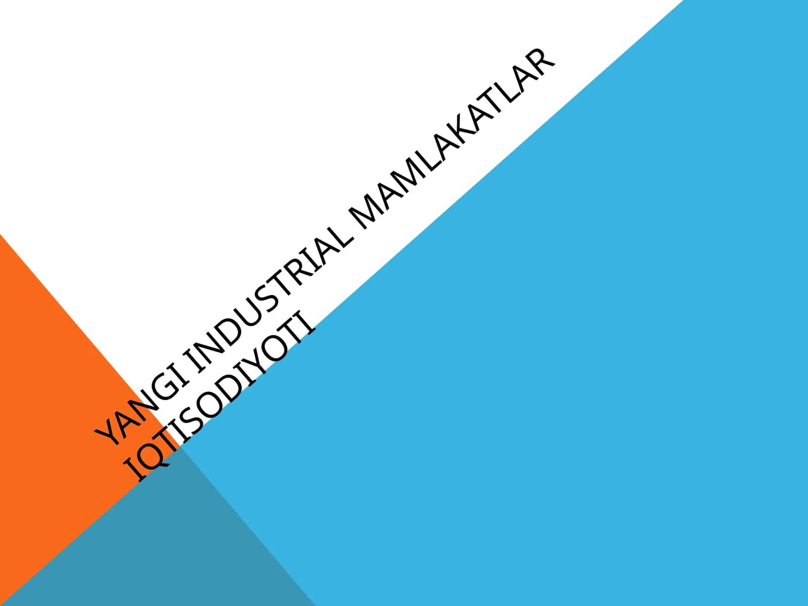 Yangi industrial mamlakatlari iqtisodiyoti 1