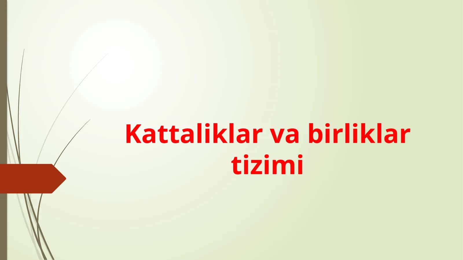 Kattaliklar    va birliklar tizimi 1