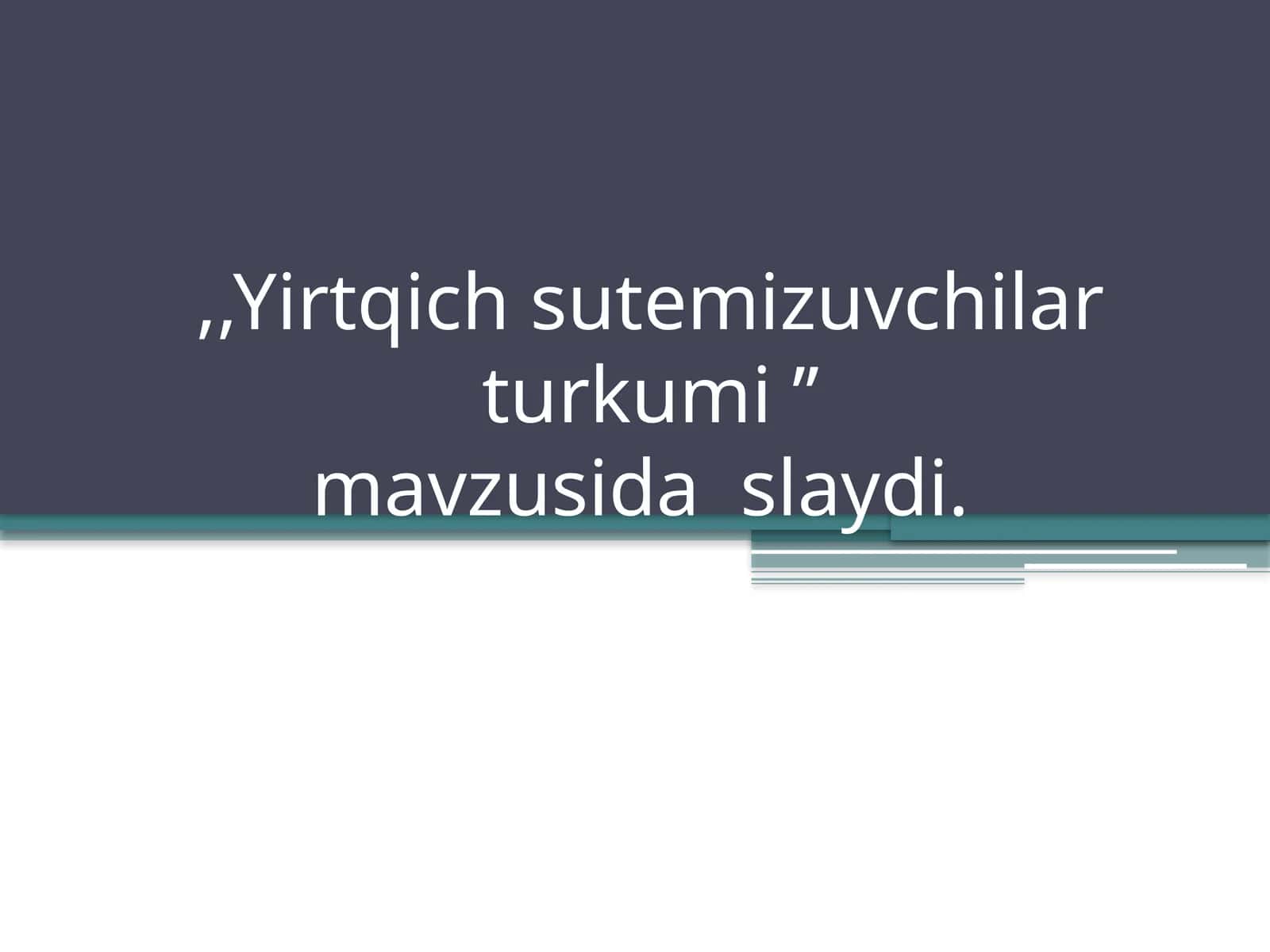 Sutemizuvchilar turkumi 1