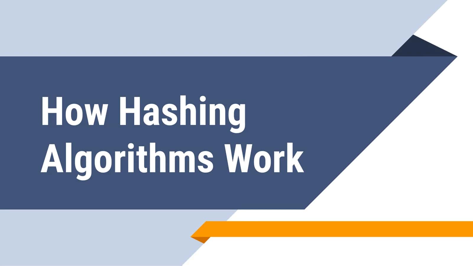 How Hashing Algorithms Work 1