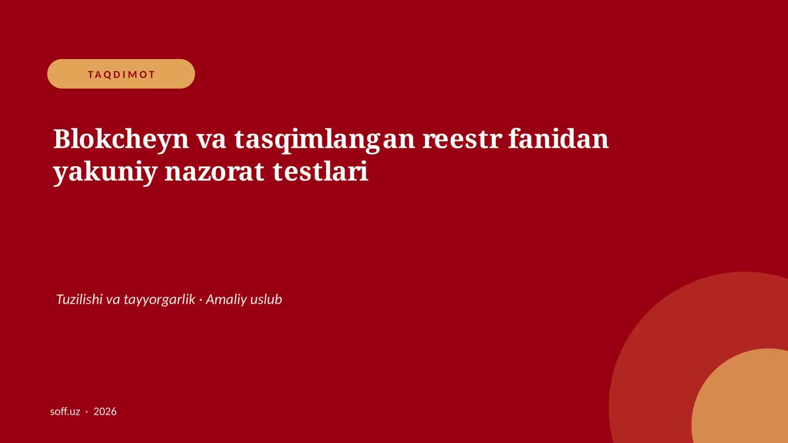 Blokcheyn va tasqimlangan reestr fanidan yakuniy nazorat testlari 1