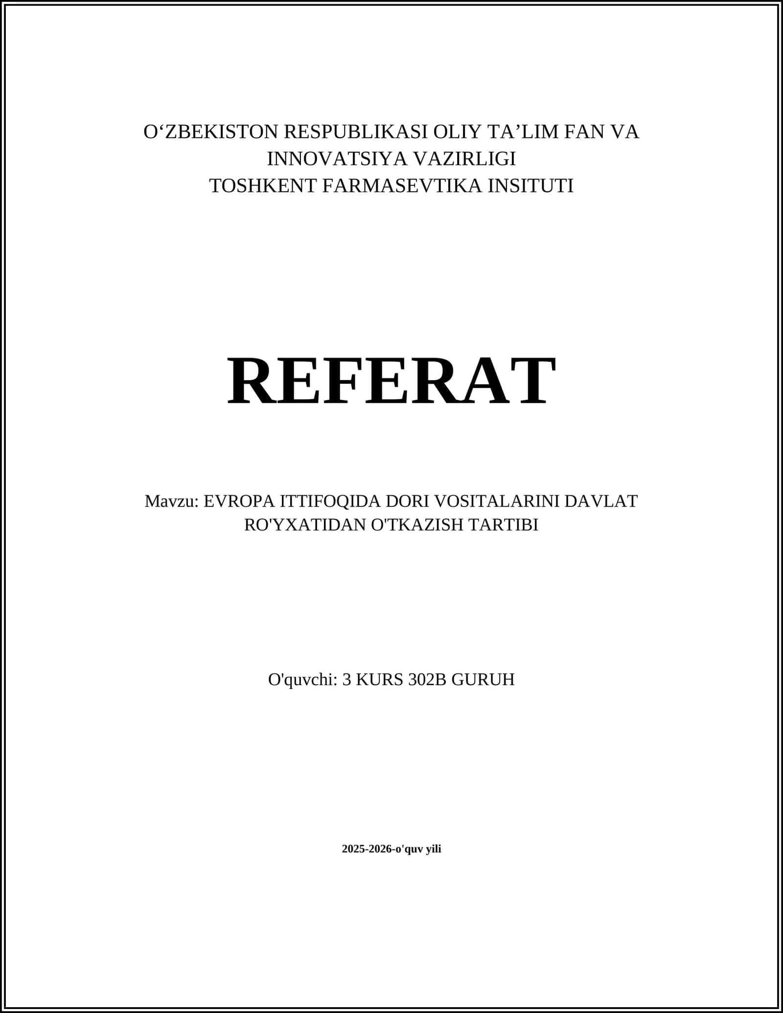 REFERAT: EVROPA ITTIFOQIDA DORI VOSITALARINI DAVLAT RO'YXATIDAN O'TKAZISH TARTIBI 1