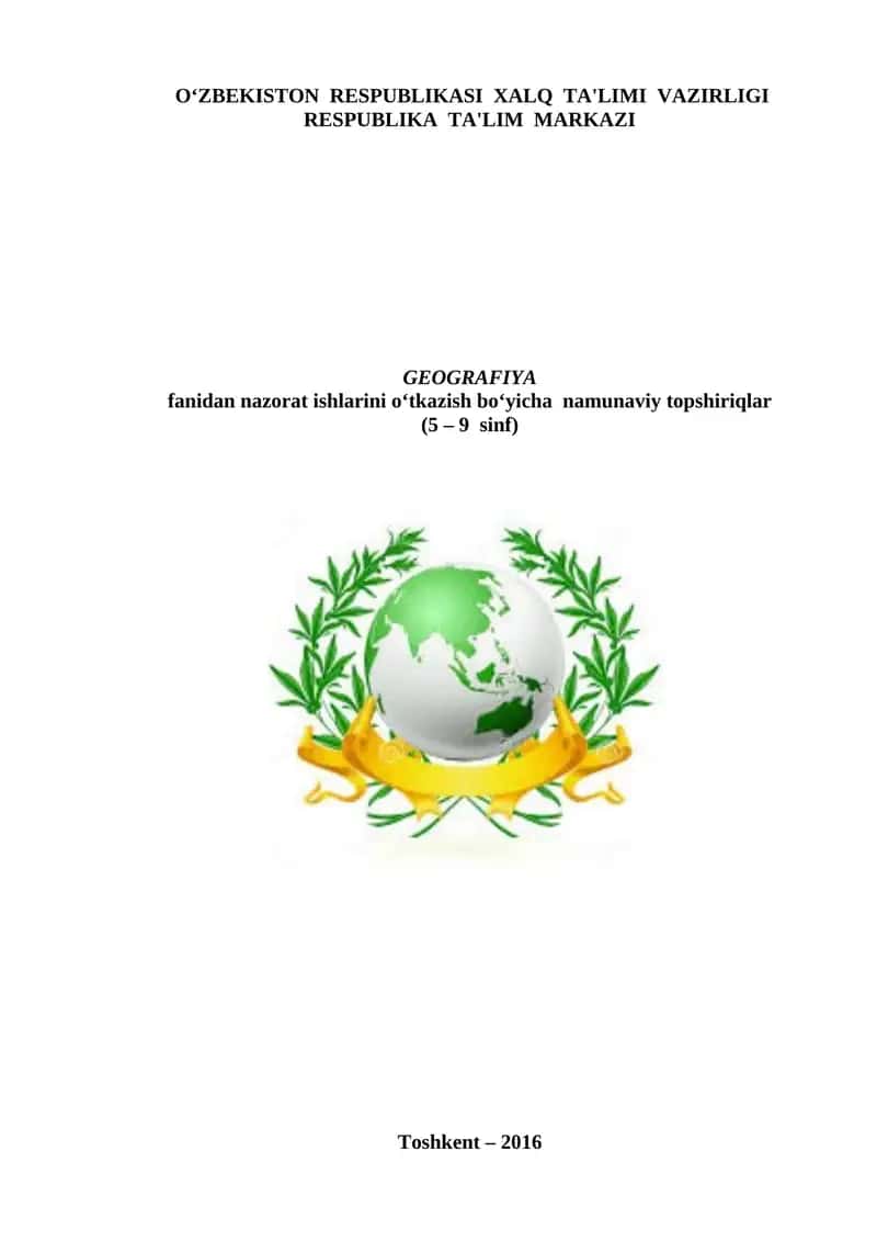 GEOGRAFIYA fanidan nazorat ishlarini o‘tkazish bo‘yicha namunaviy topshiriqlar (5 – 9 sinf) 1