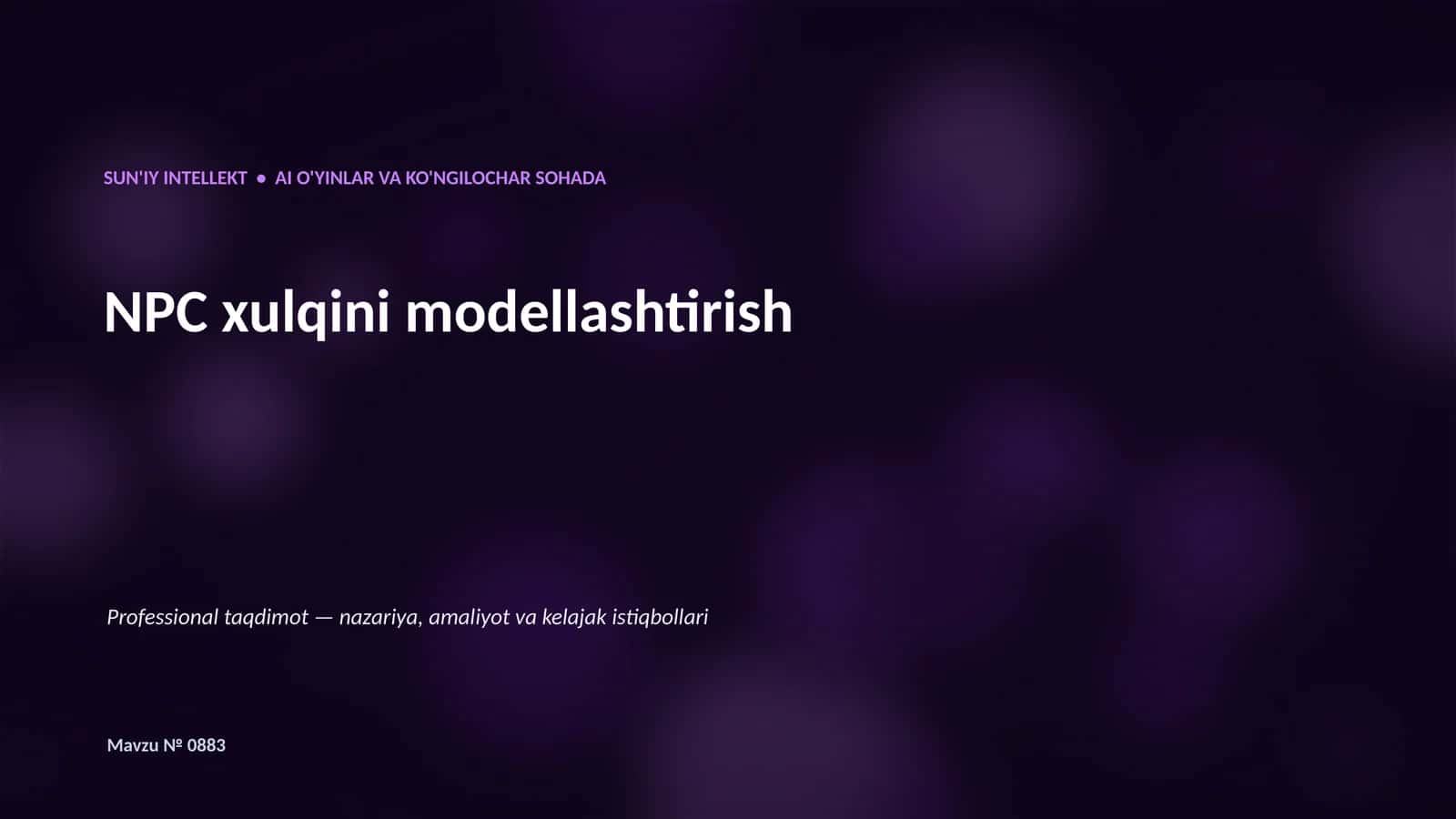 SUN'IY INTELLEKT • AI O'YINLAR VA KO'NGILOCHAR SOHADA 1