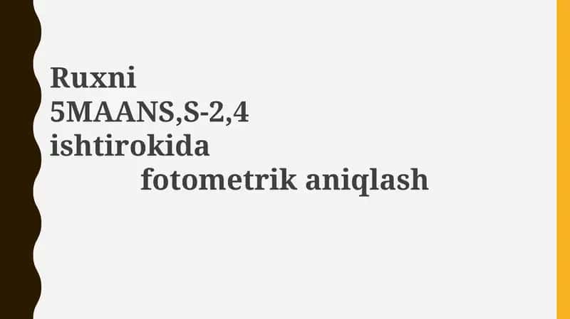 Ruxni tahlil va 5MAANS,S-2,4ishtirokidafotometrikaniqlash 1