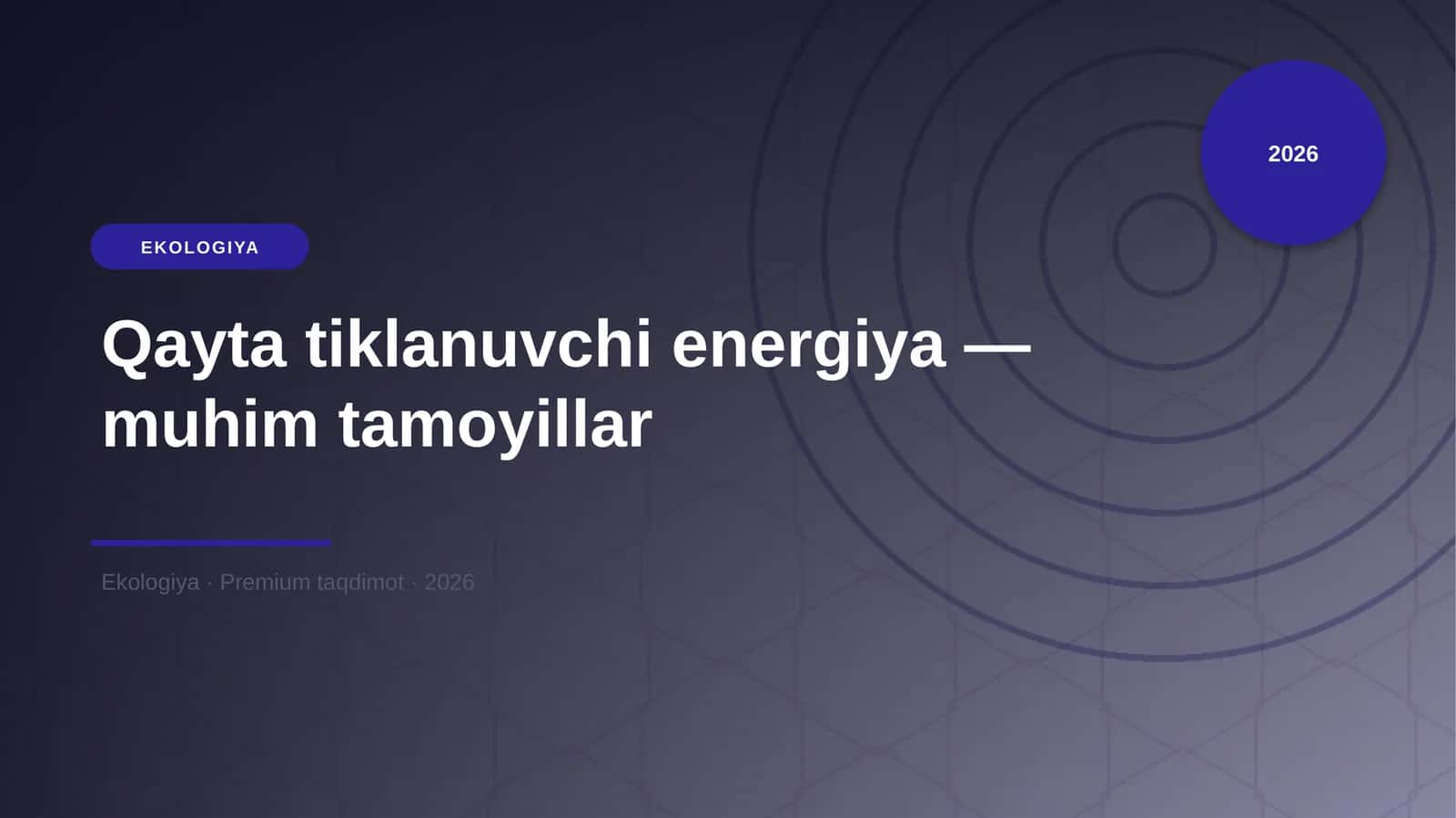 Qayta tiklanuvchi energiya — muhim tamoyillar 1
