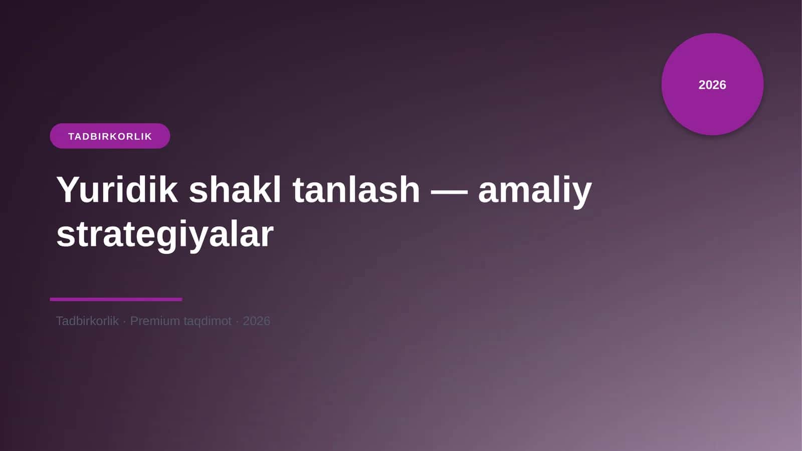 Yuridik shakl tanlash — amaliy strategiyalar 1
