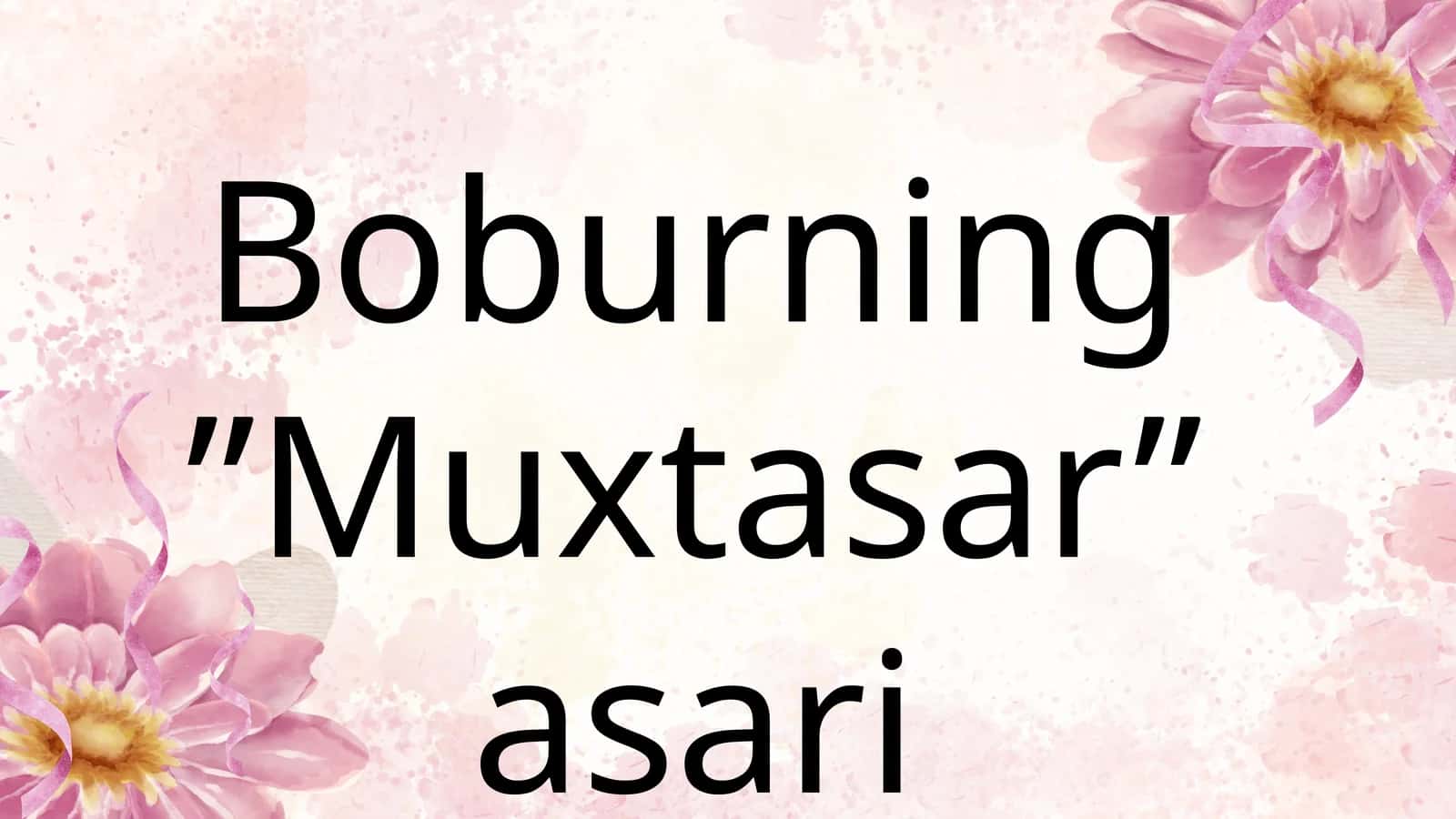 Boburning "Muxtasar"asari haqida 1