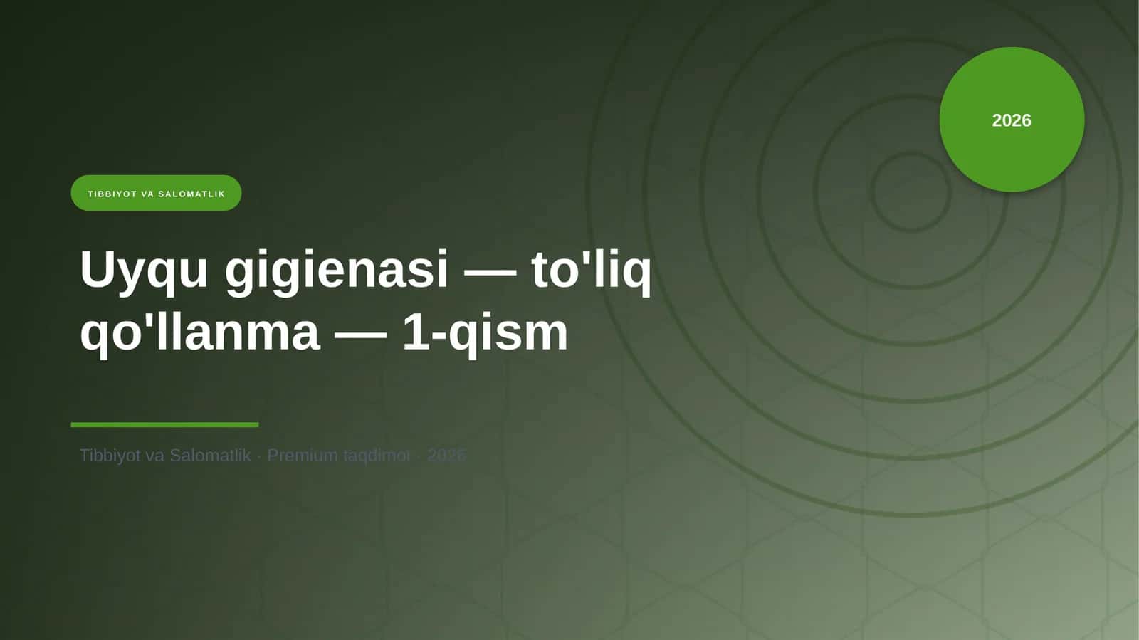 Uyqu gigienasi — to'liq qo'llanma — 1-qism 1