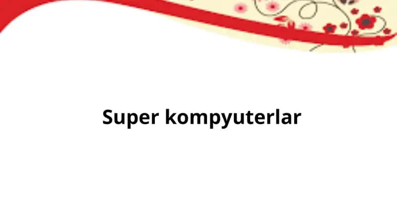 Super kompyuterlar 1