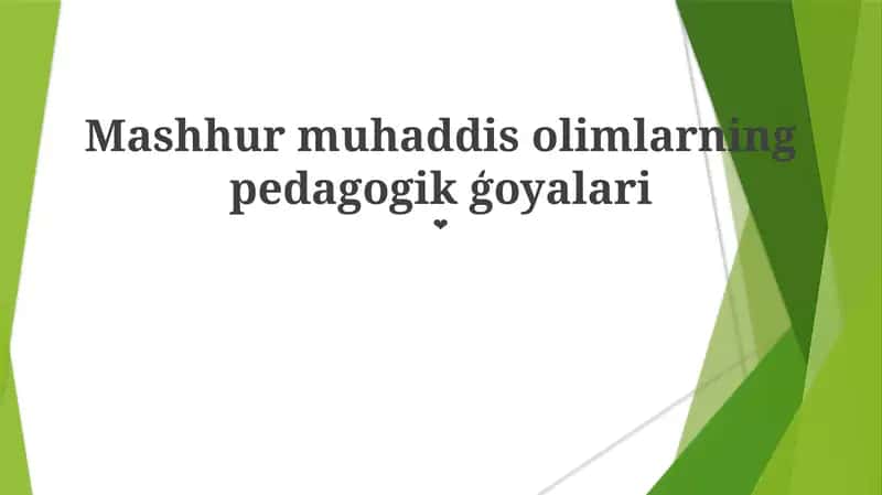 Mashhur muhaddis olimlarning pedagogik ģoyalari 1
