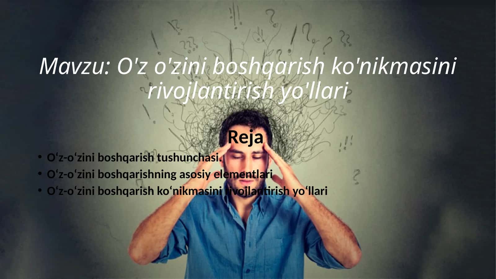 O'z o'zini boshqarish ko'nikmasini rivojlantirish yo'llari 1