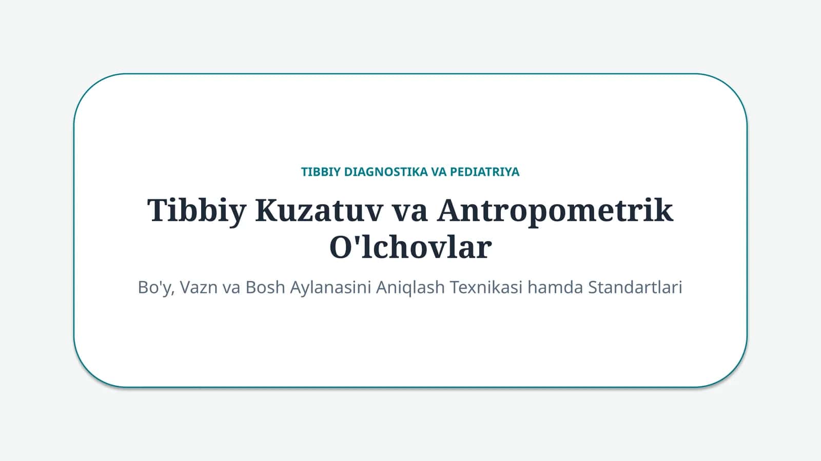 Tibbiy kuzatuv va antropometrik o‘lchovlar — 15 slayd 1
