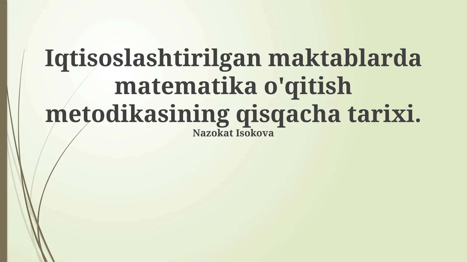Ixtisoslashtirilgan maktablarda matematika o'qitish metodikasining qisqacha tarixi 1