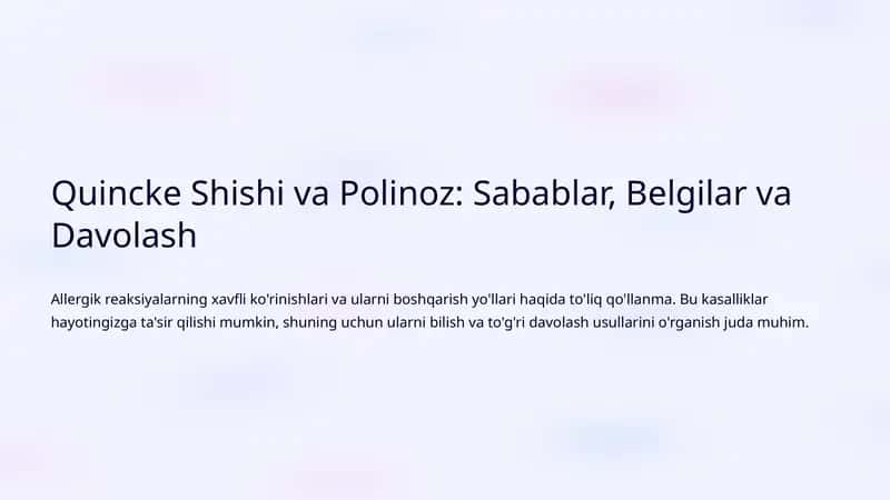 Quincke Shishi va Polinoz: Sabablar, Belgilar va Davolash 1